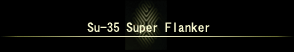 Su-35 Super Flanker