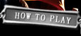HOW TO PLAY