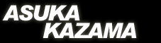 ASUKA KAZAMA