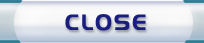CLOSE